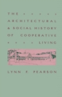 Image for The architectural and social history of cooperative living