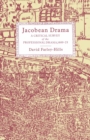 Image for Jacobean Drama: A Critical Survey of the Professional Drama, 1600-1625