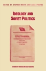 Image for Ideology and Soviet politics