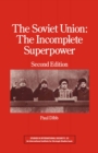 Image for The Soviet Union: The Incomplete Superpower