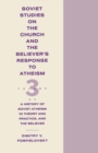 Image for History Of Soviet Atheism In Theory And Practice  And The Believer -