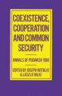 Image for Coexistence, Cooperation and Common Security: Annals of Pugwash 1986