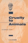 Image for Cruelty to animals: the moral debt