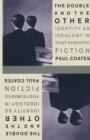 Image for The Double and the Other: Identity As Ideology in Post-romantic Fiction