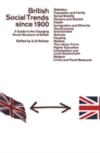 Image for British Social Trends since 1900: A Guide to the Changing Social Structure of Britain