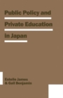 Image for Public Policy and Private Education in Japan