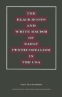 Image for The Black Roots and White Racism of Early Pentecostalism in the Usa