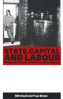 Image for State, Capital and Labour: Changing Patterns of Power and Dependence