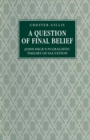 Image for A question of final belief: John Hick&#39;s pluralistic theory of salvation