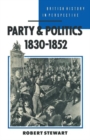 Image for Party and Politics, 1830-1852