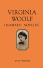 Image for Virginia Woolf: dramatic novelist