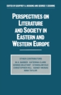 Image for Perspectives On Literature and Society in Eastern and Western Europe