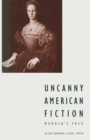 Image for Uncanny American Fiction: Medusa&#39;s Face