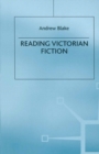 Image for Reading Victorian Fiction: The Cultural Context and Ideological Content of the Nineteenth-century Novel