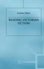 Image for Reading Victorian Fiction : The Cultural Context and Ideological Content of the Nineteenth-Century Novel