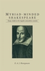 Image for Myriad-minded Shakespeare : Essays, chiefly on the tragedies and problem comedies