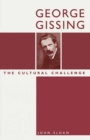 Image for George Gissing: The Cultural Challenge