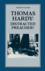 Image for Thomas Hardy: Distracted Preacher? : Hardy&#39;s Religious Biography and Its Influence On His Novels