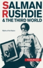 Image for Salman Rushdie and the Third World: Myths of the Nation