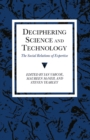 Image for Deciphering science and technology: the social relations of expertise