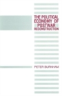 Image for The Political Economy of Postwar Reconstruction