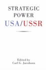 Image for Strategic Power: United States of America and the U.S.S.R.