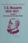 Image for T.G. Masaryk (1850-1937).: (Statesman and cultural force)