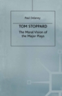 Image for Tom Stoppard: the moral vision of the major plays