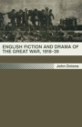 Image for English Fiction and Drama of the Great War, 1918-39