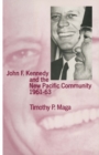 Image for John F. Kennedy and the new Pacific community, 1961-63