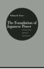 Image for Foundation of Japanese Power: Continuities, Changes, Challenges