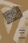Image for Investigating Victorian Journalism