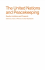 Image for The United Nations and peacekeeping: results, limitations and prospects : the lessons of 40 years of experience