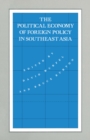 Image for Political Economy of Foreign Policy in Southeast Asia