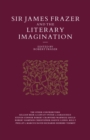 Image for Sir James Frazer And The Literary Imagination: Essays In Affinity And Influence
