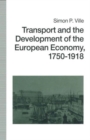 Image for Transport and the Development of the European Economy, 1750-1918