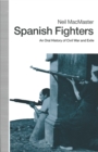 Image for Spanish Fighters: An Oral History of Civil War and Exile