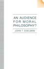 Image for An Audience for Moral Philosophy?