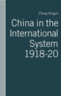 Image for China in the International System, 1918-20: The Middle Kingdom at the Periphery