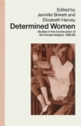 Image for Determined women: studies in the construction of the female subject, 1900-90