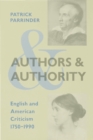 Image for Authors and Authority: English and American Criticism 1750-1990