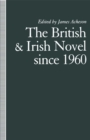 Image for The British and Irish novel since 1960