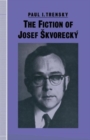 Image for The Fiction of Josef Skvorecky