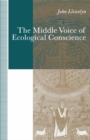 Image for Middle Voice of Ecological Conscience: A Chiasmic Reading of Responsibility in the Neighborhood of Levinas, Heidegger and Others