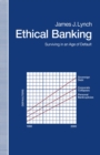 Image for Ethical Banking: Surviving in an Age of Default