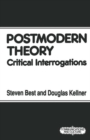 Image for Postmodern theory: critical interrogations