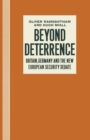 Image for Beyond deterrence: Britain, Germany and the new European security debate