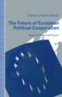 Image for The Future of European political cooperation: essays on theory and practice