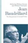 Image for Jean Baudrillard : The Disappearance of Art and Politics
