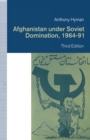 Image for Afghanistan Under Soviet Domination, 1964-91